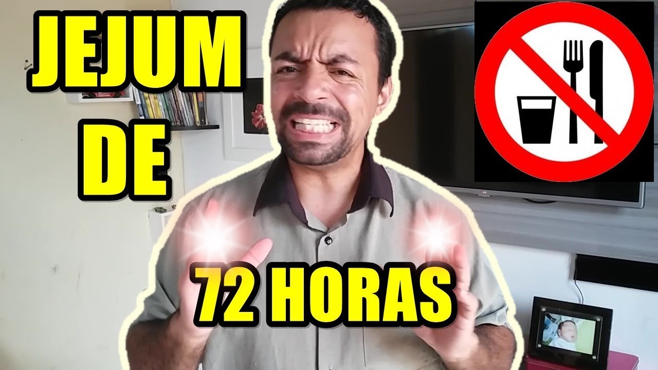 JEJUM DE  72 horas (