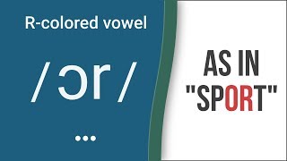 R-Colored Vowel Sound \/ ɔr \/ as in \\