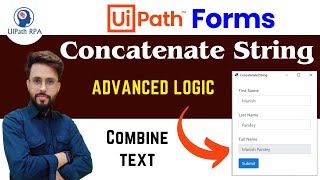 Combine Text in UiPath Forms using Advanced Logic