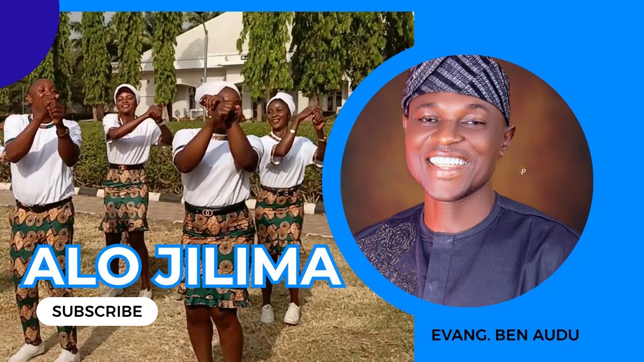 Alo jilima 🎵 You Are Most Honoured (Alojilima) By Evang. Ben Audu. Newest Song
