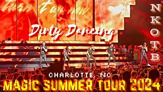 NKOTB Live 2024 | DIRTY DANCING | Magic Summer Tour 2024 | Charlotte NC | July 27, 2024 | The Block