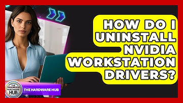 How Do I Uninstall NVIDIA Workstation Drivers? - The Hardware Hub
