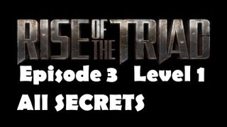 Rise of the Triad [2013] - E3L1 Secrets 4/6 [HD PC}