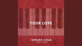 Your Love (Piano Arrangement)