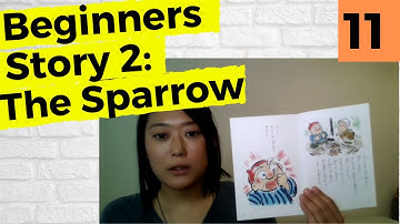 The Sparrow Part 11 - Beginners - Learn Japanese through Storytelling
