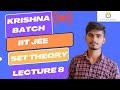 SET Theory iit jee mains and advanced 2024 krishna batch lec- 8