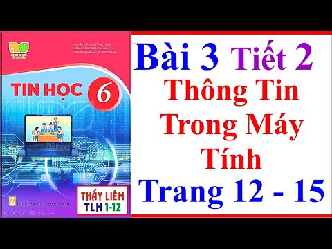 Video Tin Học Lớp 6 Bài 3 Tiết 2 | Thông Tin Trong Máy Tính... - YouTube