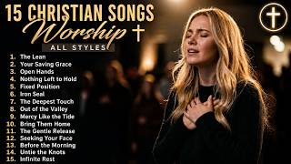 15 Best Worship Songs 2026 | Deep Prayer Music &amp; Christian Praise