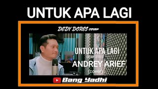 Karaoke UNTUK APA LAGI by Andrey Arief (cover)