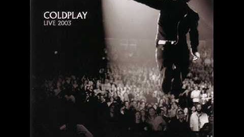 Coldplay - God Put a Smile Upon Your Face [Live 2003]