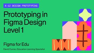 Figma Design for K-12: Prototyping an app level 1