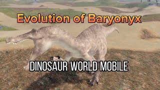 Evolution of Dinosaur World Mobile Baryonyx