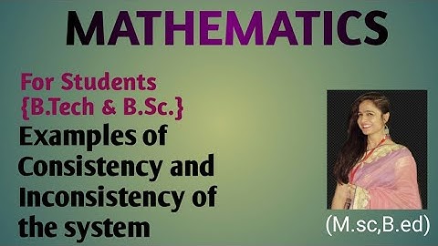 Matrices# Consistent and Inconsistent System