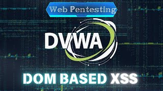 WEB PT - DVWA  - "🔍 DOM BASED XSS 💥"