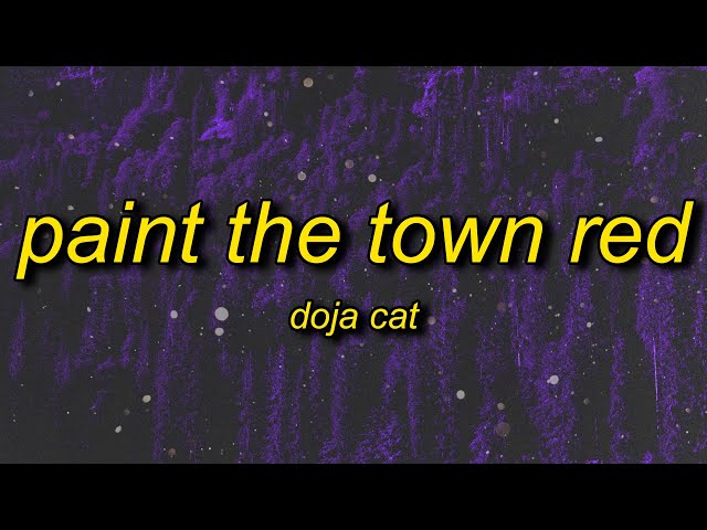 Doja Cat - Paint The Town Red (Lyrics) | i said what i said class=