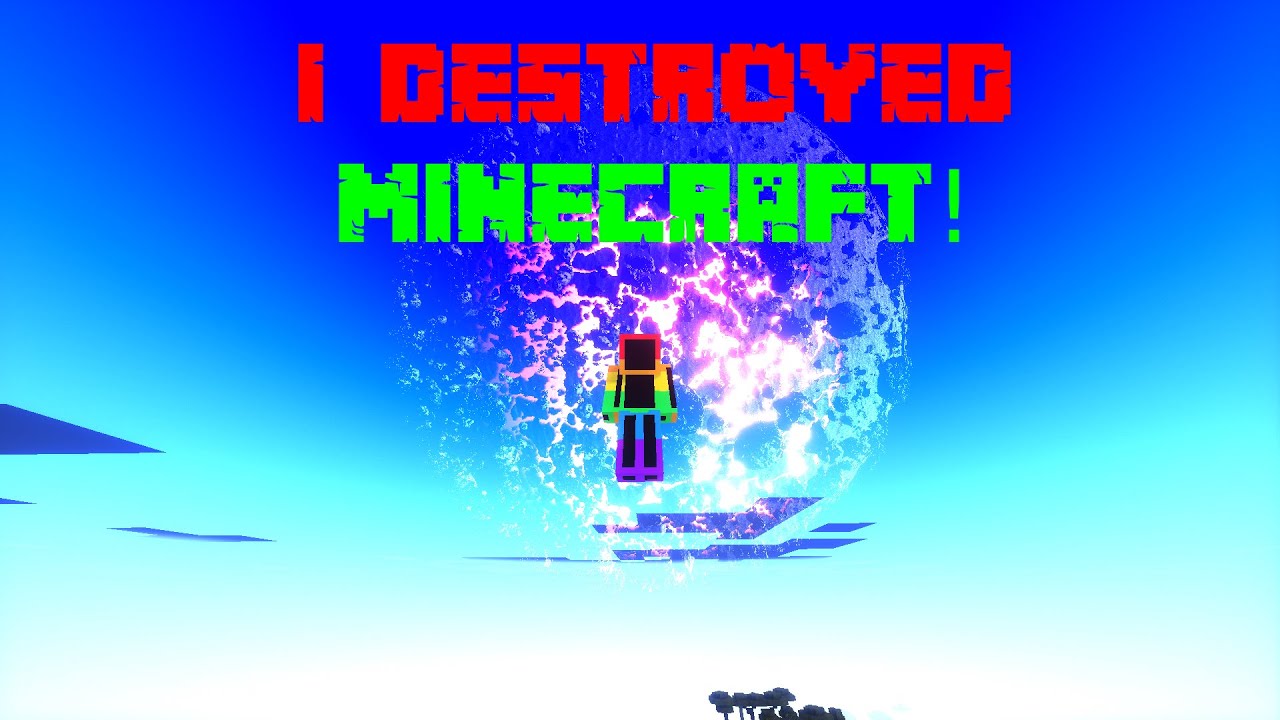 I DESTROYED Minecraft! - [No commentary walkthrough] - YouTube