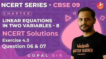 Linear Equations in Two Variable L8 | NCERT Ex: 4.3 - Q6 & Q7 | CBSE Class 9 Maths Vedantu 9 and 10
