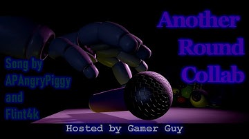 [FNAF/SFM] Another Round Full Collab | Song by @APAngryPiggy and @Flint 4K