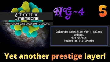 Antimatter Dimensions NG-4 Episode 5: GALACTIC SACRIFICE!
