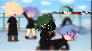 said he likes crazy girls!! [] MHA [] gacha nox []  ★ waffle ниу!! ★