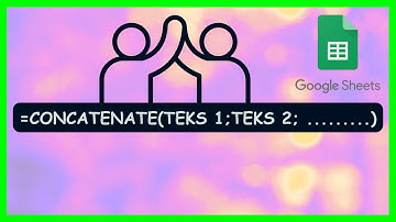 Cara gabung 2 teks dengan concatenate di google spreadsheet