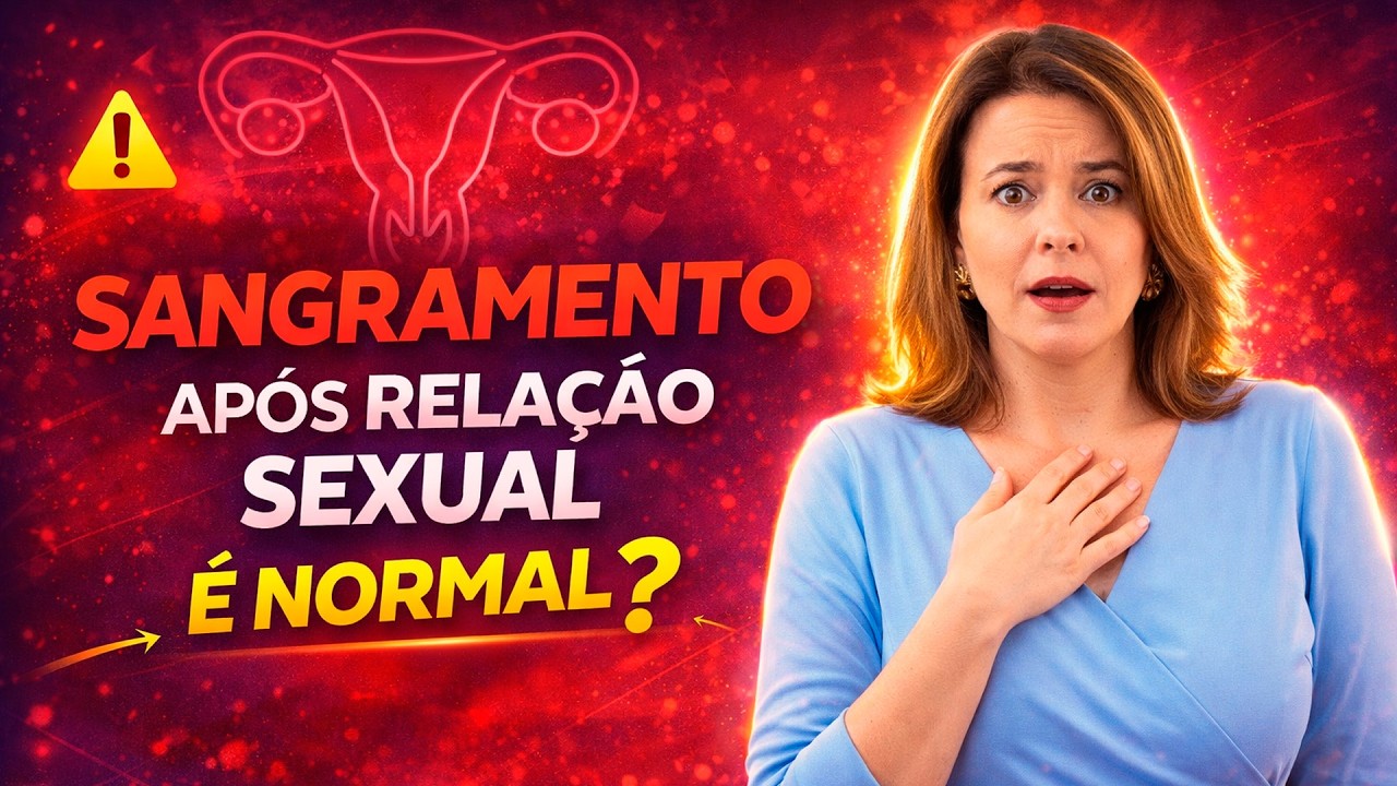 Sangramento Após Relação: 7 Causas Mais Comuns