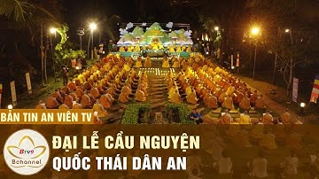 TRANG NGHIÊM: Đại lễ Cầu nguyện Quốc thái Dân an – Cầu Hòa bình