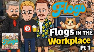 Flogs in the Workplace Pt 1 | Outsourced Developer & Sandwich Heist