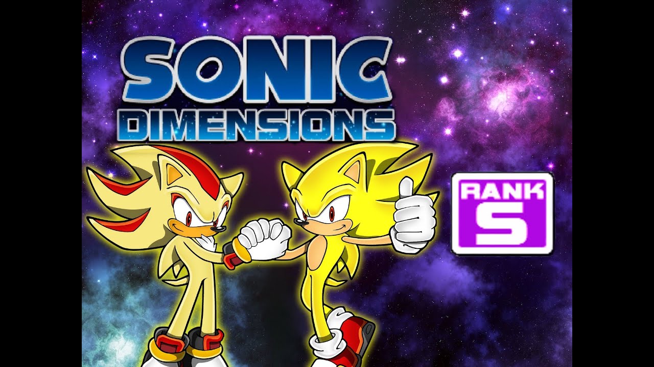 Sonic dimensions. Супер Соник и супер Шедоу. Sonic Dimensions (Version 5.0.1). Sonic Dimensions Fan game.