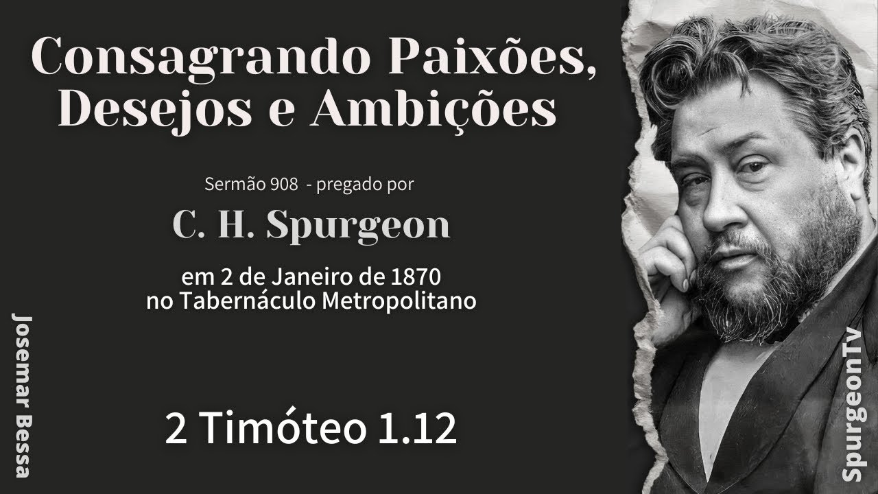 Consagrando Paixões, Desejos e Ambições | Sermão nº 908   | C. H. Spurgeon | Salmos 39.6-8