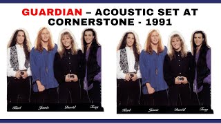 GUARDIAN  - ACOUSTIC AT CORNERSTONE  - 1991  - VIDEO RARE