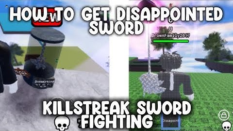 HOW TO GET DISAPPOINTMENT SWORD IN KILLSTREAK SWORD FIGHTING (EASY!)