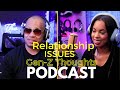Relationship Issues GEN-Z Thoughts | Tech Preacher &amp; Erica Uncut #7