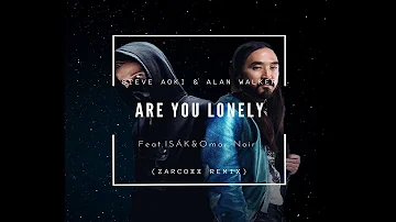 Steve Aoki & Alan Walker - Lonely feat. ISÁK & Omar Noir (ZARCOXX Remix) (4K Lyric Video)