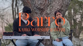 Barro - Kairo Worship (Cover) - New Creation Worship