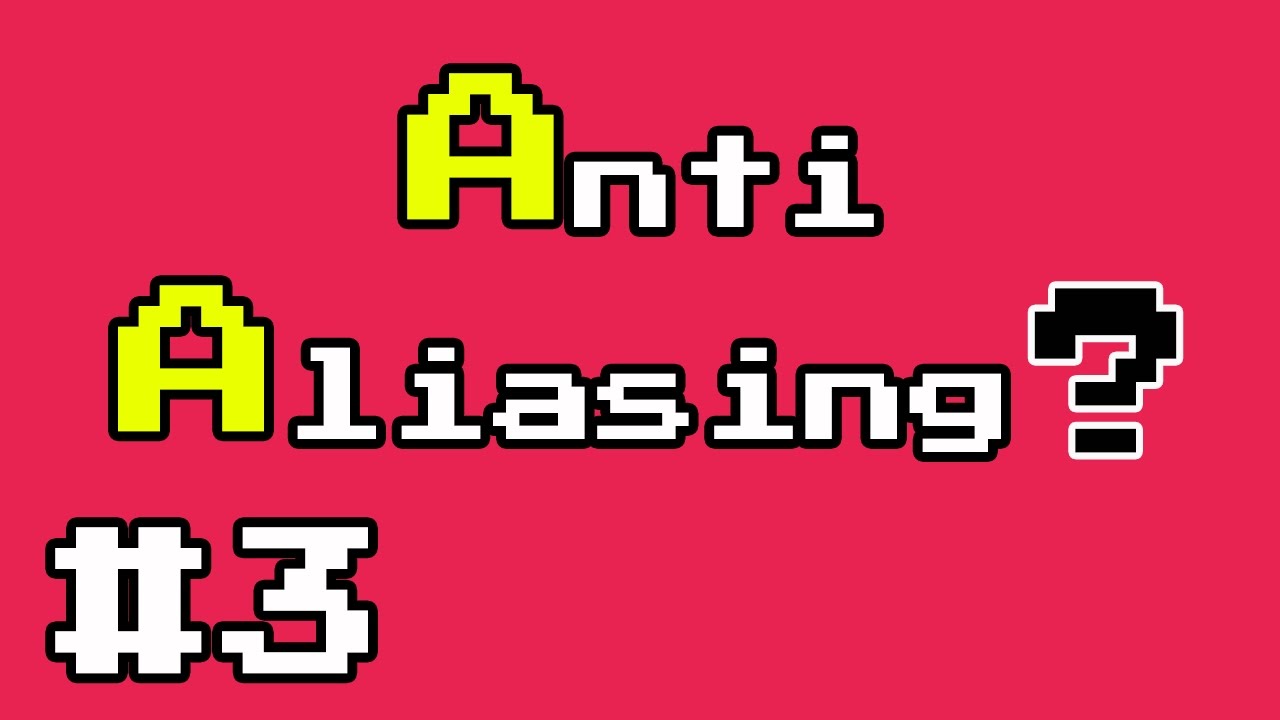 Anti-Aliasingคืออะไร(สำหรับทดสอบการ์ดจอ) - YouTube
