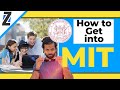 How to Get Into MIT: The Complete Guide!