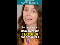 How To Taste Tequila For Beginners 