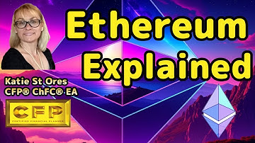 Ethereum Explained: What It Is  | Deep Dive by Katie St Ores