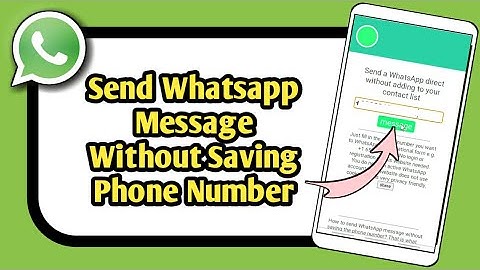 How to Send Whatsapp Message Without Saving Phone Number