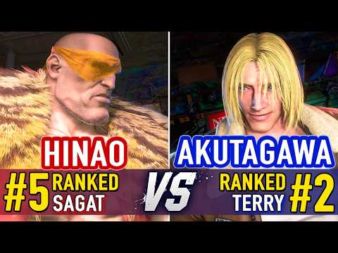 SF6 🤜 HINAO (#5 Ranked Sagat) vs AKUTAGAWA (#2 Ranked Terry) 🤛 SF6 High Level Gameplay