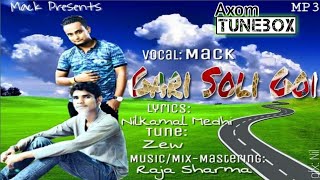 Gari Soli Gol By Mack New Assamese Song 2018 Trap Assam