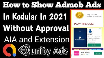 How To Show Google  Admob Ads in Kodular || Google Admob Earning Trick 2021|| Unity ads In kodular