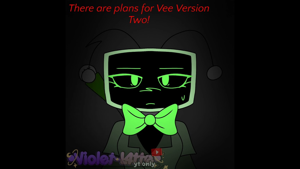 “Vee Version Two” / OG IDEA(?) / Dandy's World / 