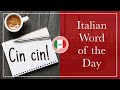 How to Say "Cheers!" in Italian - Italian Word of the Day