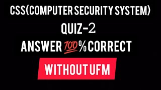 PRUTOR || CSS  || QUIZ-2 || 100% CORRECT ANSWERS WITH REASONS 100%||