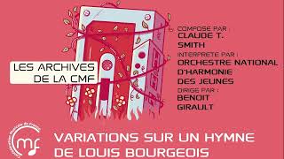 Les Archives sonores de la CMF : Variations sur une hymne de Louis Bourgeois by CMF Confédération Musicale de France 23 views 1 year ago 11 minutes, 2 seconds