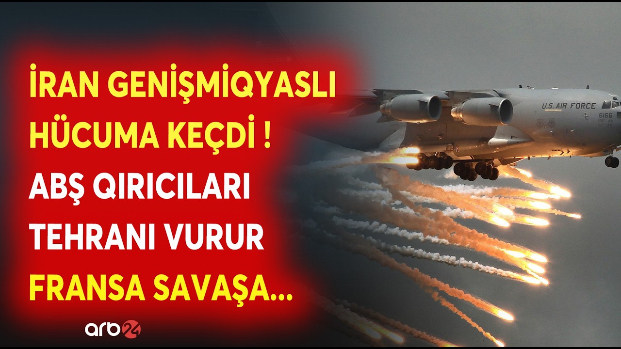 DAĞIDICI SİLAHLAR İŞƏ DÜŞDÜ - Fransa İrana SAVAŞ ELAN ETDİ? - ABŞ ordusu Tehrana ZƏRBƏ ENDİRİR