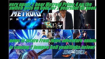 Metroid Prime 4 gets scraped & restarted in development & JumpForce adds Jotaro & Dai ingame.Article