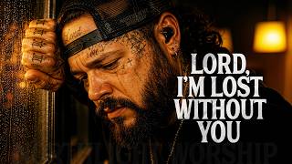Lord, I’m Lost Without You… I Don’t Know My Way Back | Country Gospel Prayer
